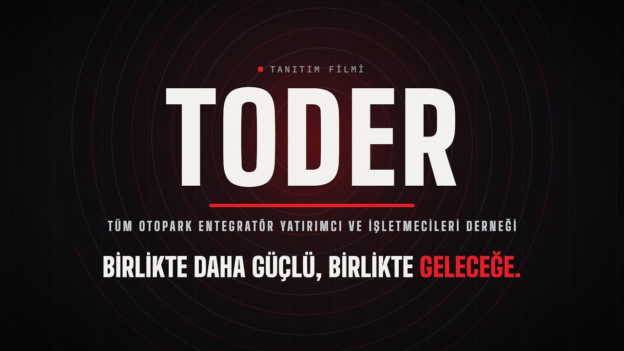 Birlikte Daha Güçlü, Birlikte Geleceğe | TODER Tanıtım Filmi