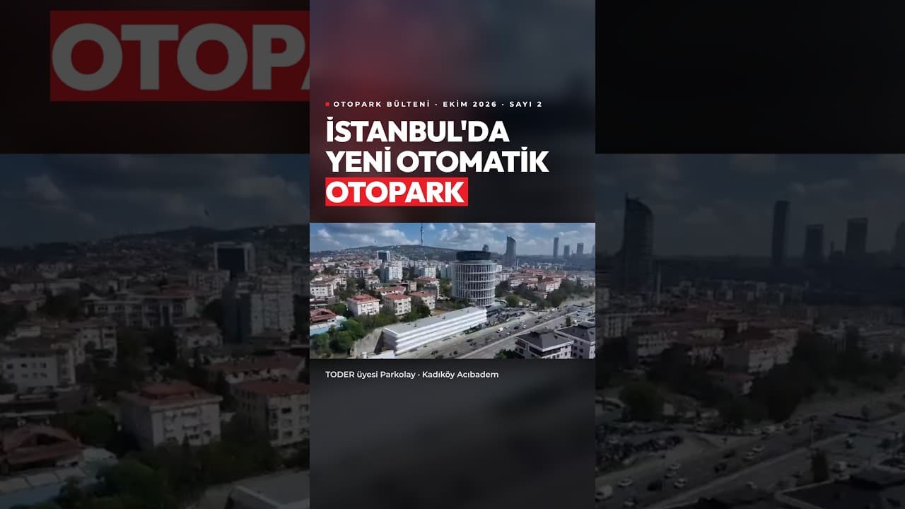 Otopark Bülteni 2. sayı yayında: 270 araç, %50 daha az alan 🚗