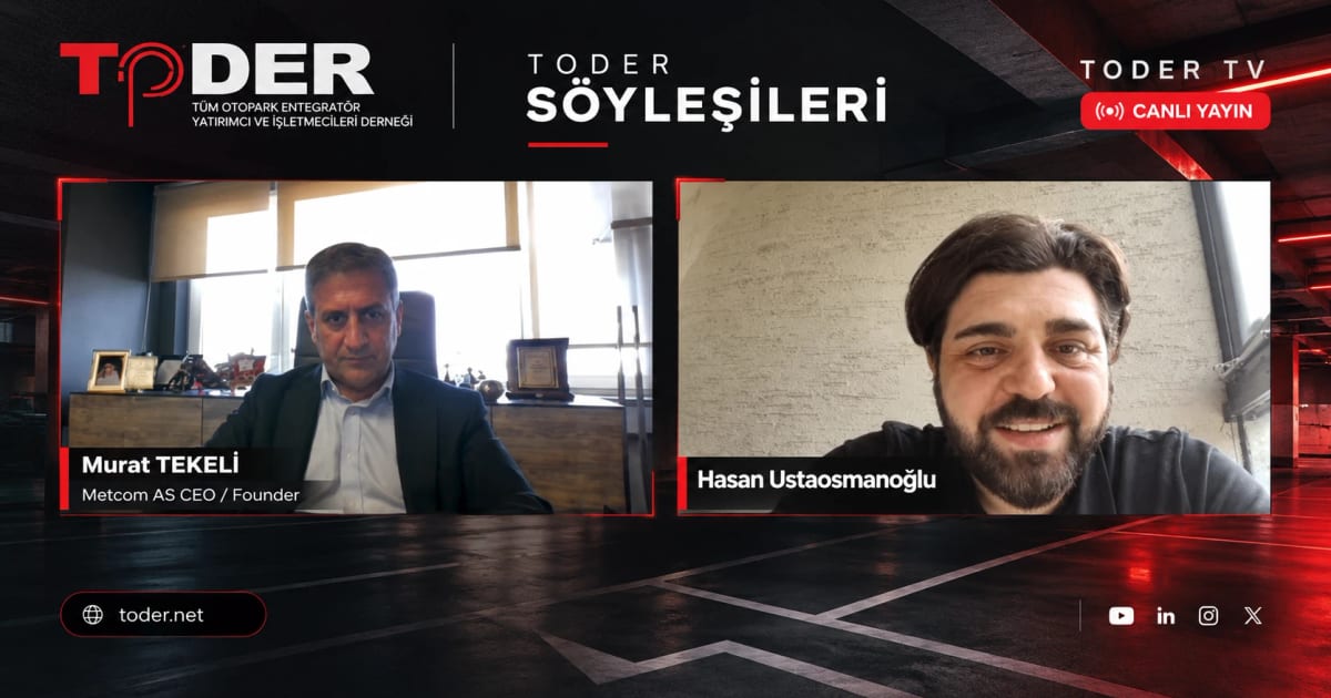 TODER Söyleşileri'nin İlk Bölümü Yayınlandı: Otopark Sektörünün Gündemi, Dönüşümü ve Geleceği